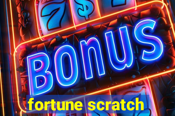 fortune scratch